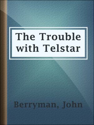 cover image of The Trouble with Telstar